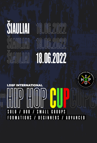 ŽIŪROVAS. LDSF INTERNATIONAL HIP HOP CUP’22