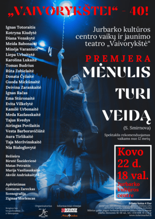 Jurbarko kultūros centro vaikų ir jaunimo teatro „Vaivorykštė“ spektaklis „Mėnulis turi veidą“