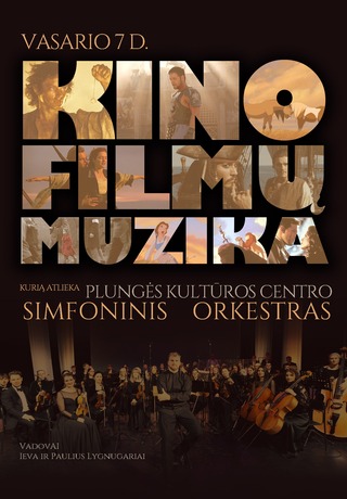 Plungės kultūros centro simfoninio orkestro koncertas ,,Kino filmų muzika“