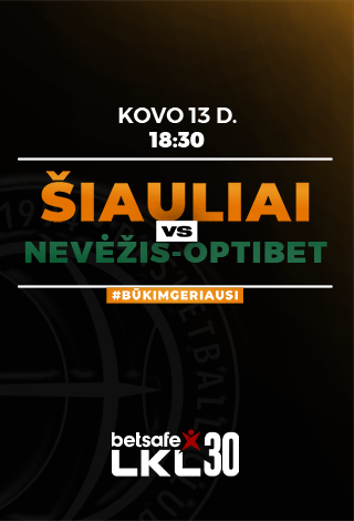 KK Šiauliai - NEVĖŽIS-OPTIBET